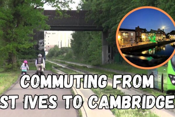 Commuting from St Ives to Cambridge and Addenbrookes / Royal Papworth / Biomedical Campus